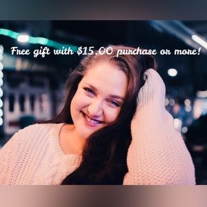 FREE GIFT WITH $15.00 purchase or more!